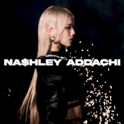 Na$hley ADDachi pt.01 (The Intro)