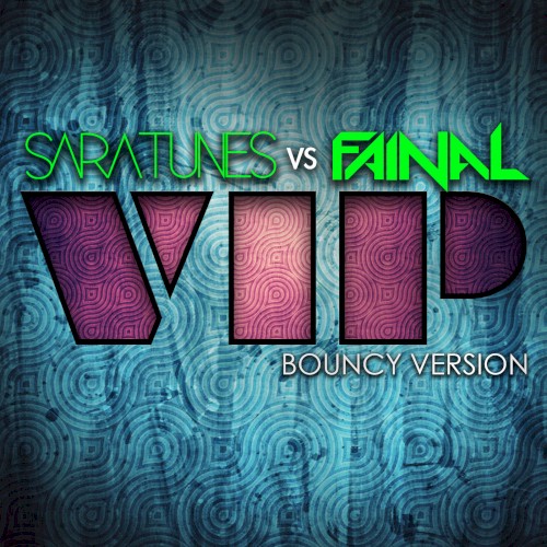 VIP (Bouncy version)