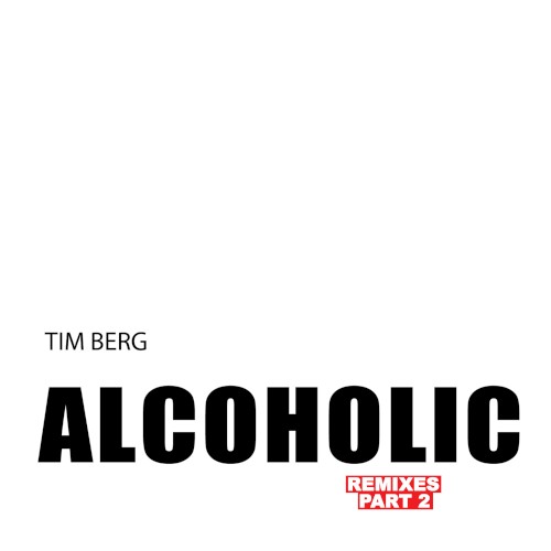 Alcoholic (Remixes Part 2)