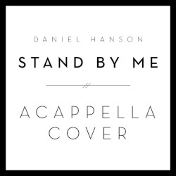 Stand By Me (A Cappella)