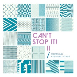 Can’t Stop It! II: Australian Post‐Punk 1979–84