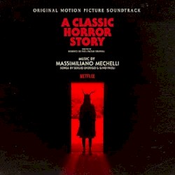 A Classic Horror Story (Original Motion Picture Soundtrack)