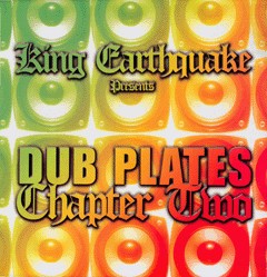 Earthquake Dub-Plates Chapter Two