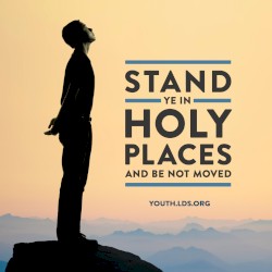 Stand Ye in Holy Places (2013 Mutual Theme)