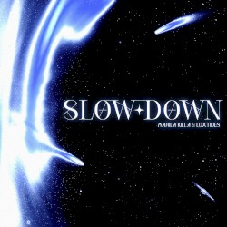 Slow Down