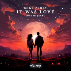 It Was Love