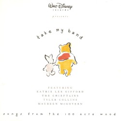 Take My Hand: Songs From the Hundred Acre Wood