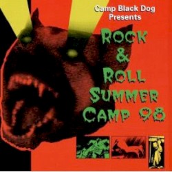 Camp Black Dog Presents Rock & Roll Summer Camp '98