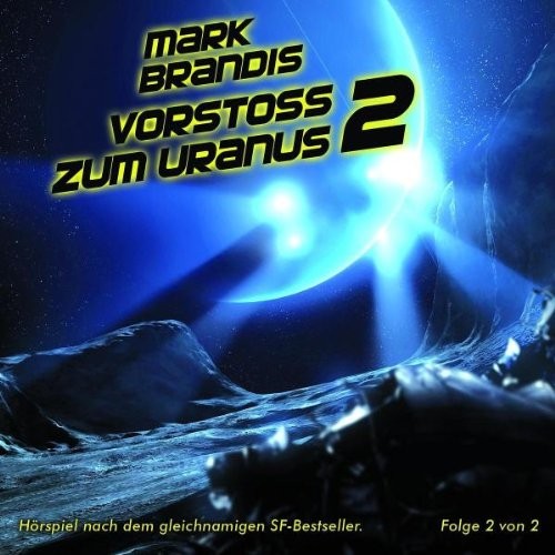 08 - Vorstoß zum Uranus Teil 2