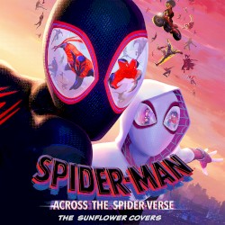 The Sunflower Covers (From and Inspired by the Motion Picture "Spider-Man: Across the Spider-Verse")