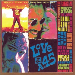 Music From the Motion Picture Love & a .45