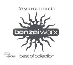 15 Years of Music: Bonzai Worx Best of Collection