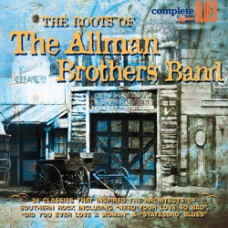 Complete Blues: The Roots of the Allman Brothers Band