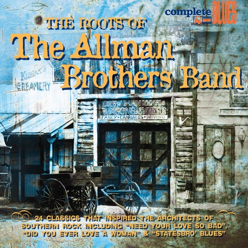Complete Blues: The Roots of the Allman Brothers Band