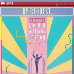 By Request… The Best of John Williams and the Boston Pops
