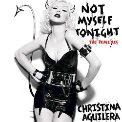 Not Myself Tonight (Laidback Luke Mixshow Edit) (Explicit)