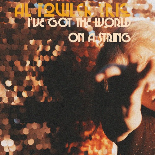 I’ve Got the World on a String