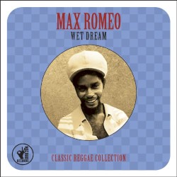 Wet Dream: Classic Reggae Collection