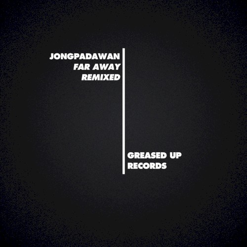 Far Away Remixed