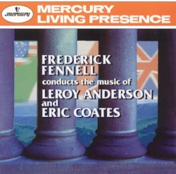 Frederick Fennell Conducts the Music of Leroy Anderson and Eric Coates