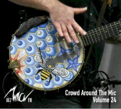 Crowd Around the Mic, Volume 24