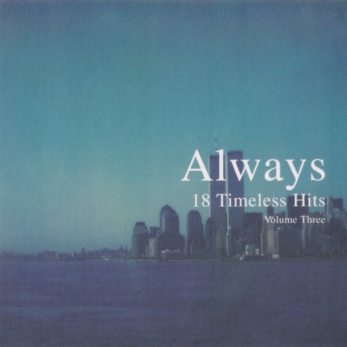 Always 18 Timeless Hits, Volume 3