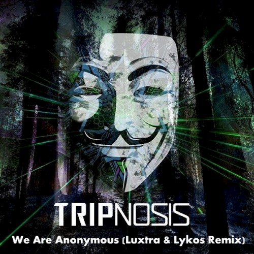 We Are Anonymous (Luxtra & Lykos remix)