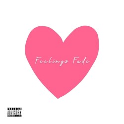 Feelings Fade