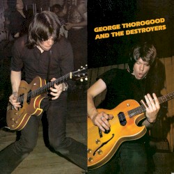 George Thorogood and the Destroyers