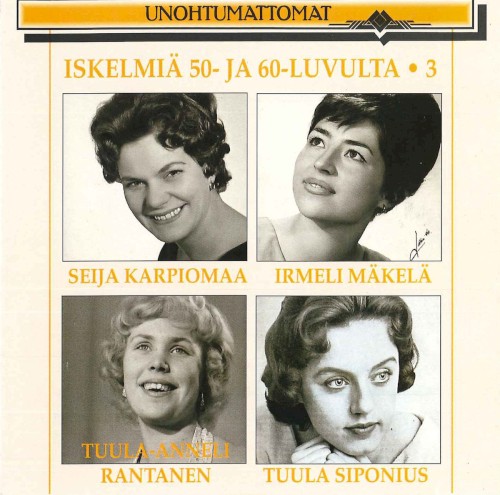 Unohtumattomat: Iskelmiä 50- ja 60-luvulta 3