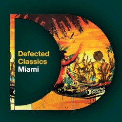 Defected Classics Miami