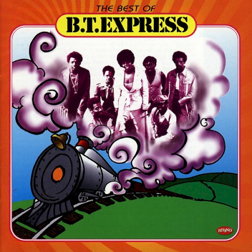 The Best of B.T. Express