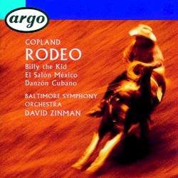 Rodeo / Billy the Kid / El salón México / Danzón Cubano