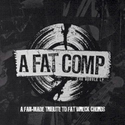 A Fat Comp: A Fan‐Made Tribute to Fat Wreck Chords