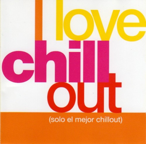 I Love Chill Out