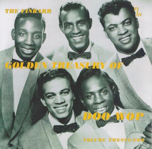 The Finbarr Golden Treasury of Doo Wop, Volume Twenty‐Two