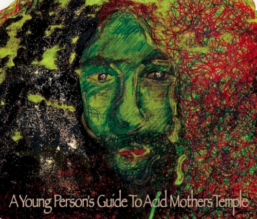 A Young Person's Guide to Acid Mothers Temple