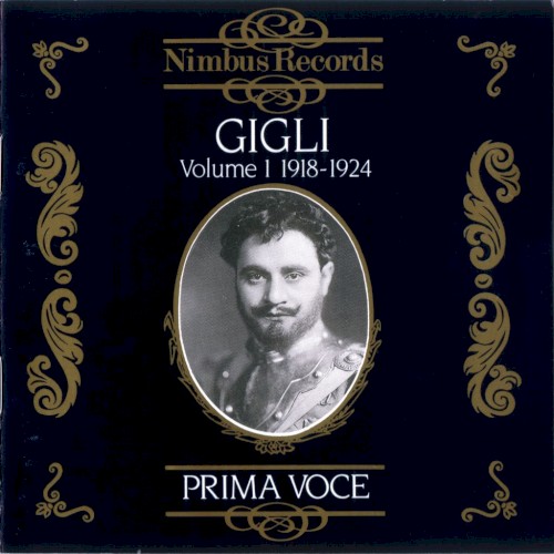 Prima Voce: Beniamino Gigli, Volume 1: 1918 - 1924