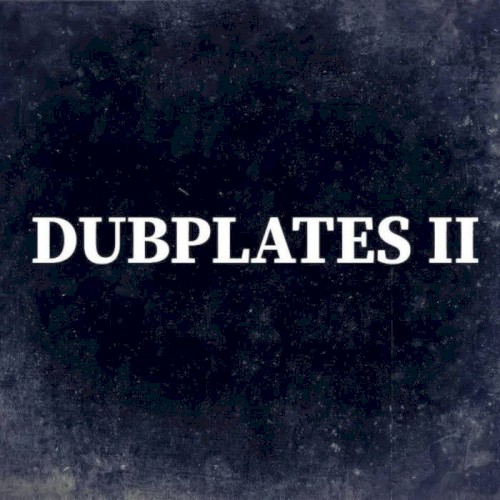 Dubplates II