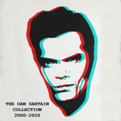 The Dan Sartain Collection 2000–2020