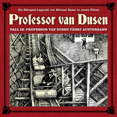 Professor van Dusen, Neuer Fall 12: Professor van Dusen fährt Achterbahn