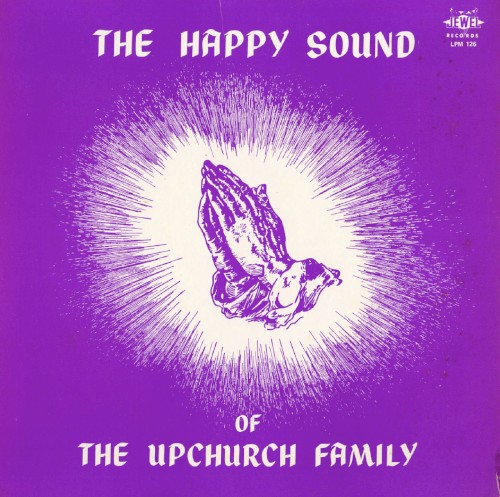 The Happy Sound of the Upchurch Family