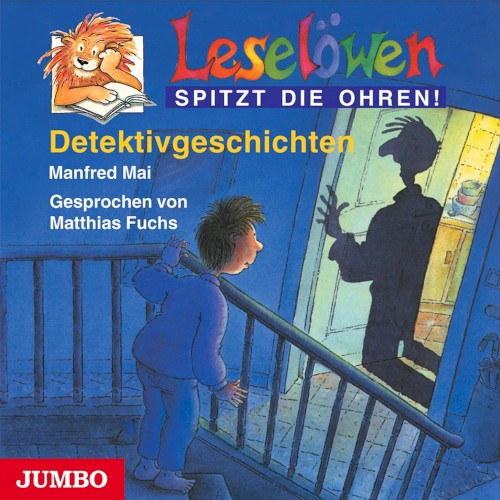 Detektivgeschichten: Leselöwen spitzt die Ohren!
