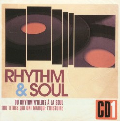 Du Rythm’n’Blues à la Soul (100 titres qui ont marqué l’histoire)