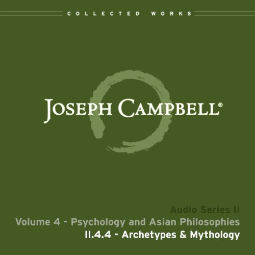 Psychology and Asian Philosophies, Lecture 4: Archetypes & Mythology