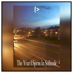 The Year I Spent in Solitude