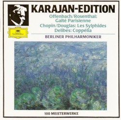 Offenbach, Rosenthal: Gaîté Parisienne / Chopin, Douglas: Les Sylphides / Delibes: Coppélia