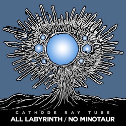 All Labyrinth / No Minotaur