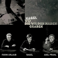 Wo die wilden Maden graben