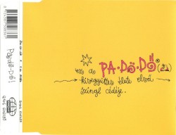 Ez a Pa-Dö-Dő kisegyüttes élete első szingl cédéje